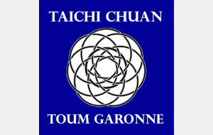 Toutes les informations sur la reprise des cours de Tai Chi Chuan style Yang Ecole Tung à Toum Garonne